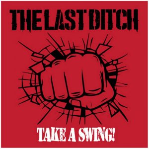 The Last Ditch - Take a swing!
